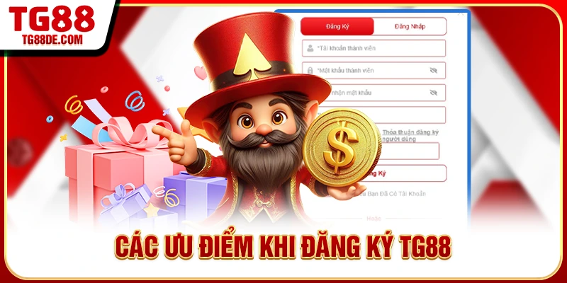 Các ưu điểm khi đăng ký TG88