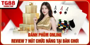 Đánh Phỏm Online - Review 7 Nút Chức Năng Tại Bàn Chơi