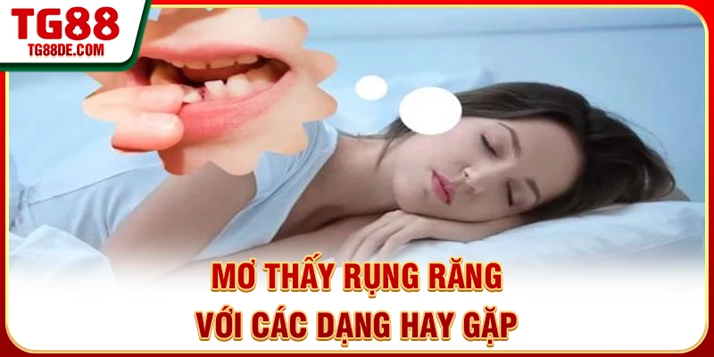Mơ thấy rụng răng với các dạng hay gặp 