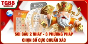 Soi Cầu 2 Nháy - 3 Phương Pháp Chọn Số Cực Chuẩn Xác
