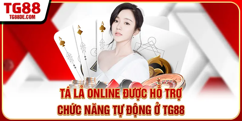 Tá lả online được hỗ trợ chức năng tự động ở TG88