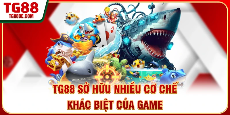 TG88 sở hữu nhiều cơ chế khác biệt của game