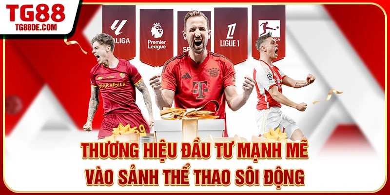 Thương hiệu đầu tư mạnh mẽ vào sảnh thể thao sôi động